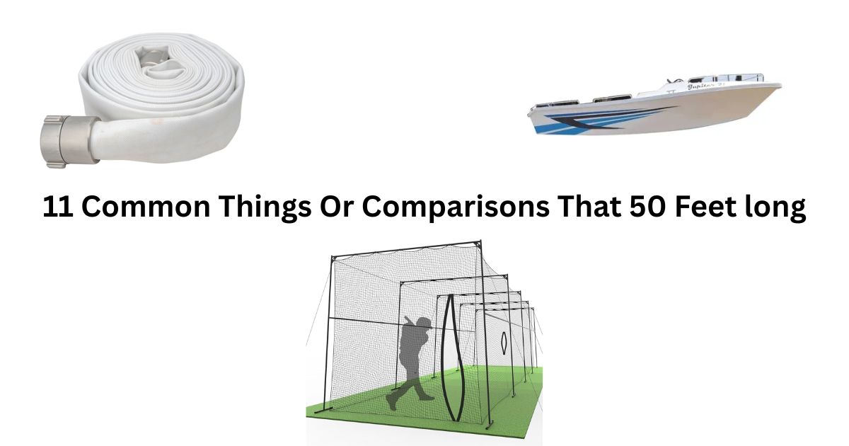 How Long Is 50 Feet? Real-World Ways to See, Feel, and Use This Distance