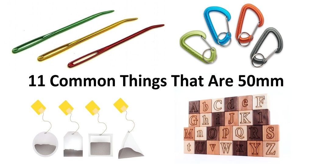 How Big Is 50mm? 11 Common Things That Are 50mm (With Real Examples)
