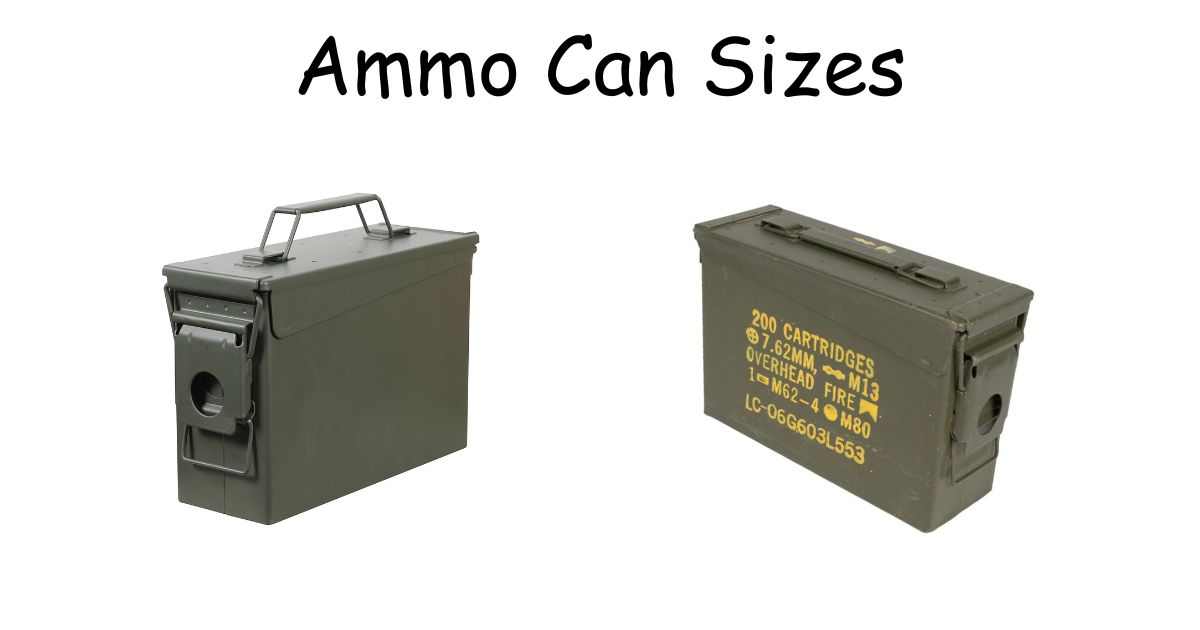 Ammo Can Sizes: A Real Buyer's Guide That Skips the Fluff
