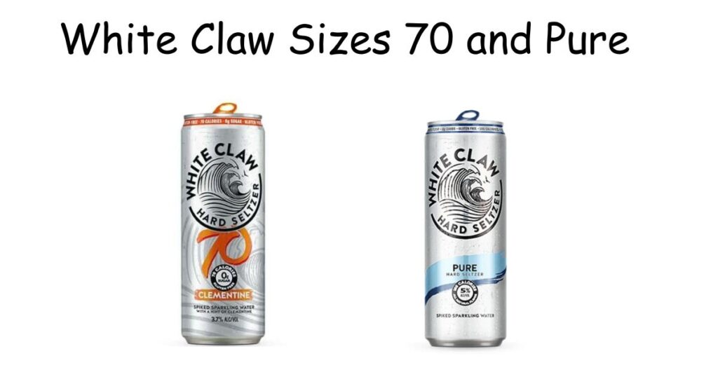White Claw Sizes: White Claw 70 and Pure: Where They Fit In